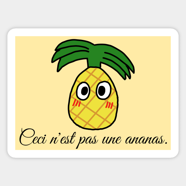 The Treachery of Pineapples Sticker by arimoreindeer